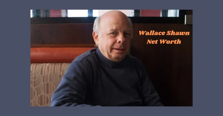 Wallace Shawn Net Worth: Insights Into His Iconic Roles and Financial Gains